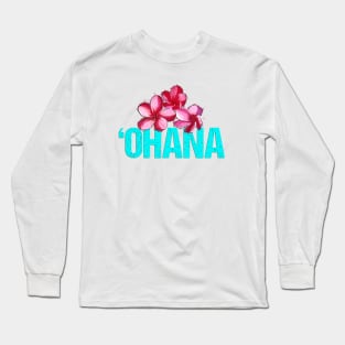 'Ohana Family with Plumerias - Hawaiian Floral Design Long Sleeve T-Shirt